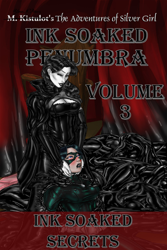 Ink Soaked Penumbra Volume 3: Ink Soaked Secrets