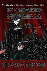 Ink Soaked Penumbra Volume 5: Stars Aligning is out now!