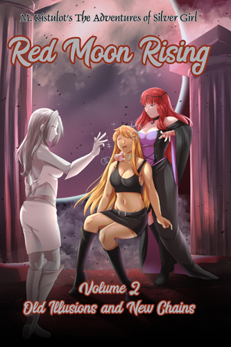 Red Moon Rising Volume 2: Old Illusions and New Chains is available now!