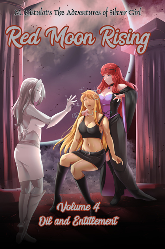Red Moon Rising Volume 4: Oil and Entitlement is available now!