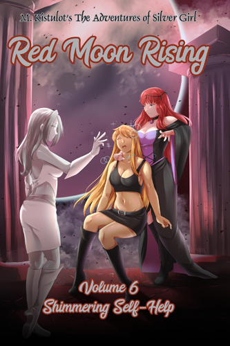 Red Moon Rising Volume 6: Shimmering Self-Help is available now!
