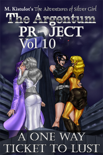 The Argentum Project Volume 10: A One Way Ticket To Lust